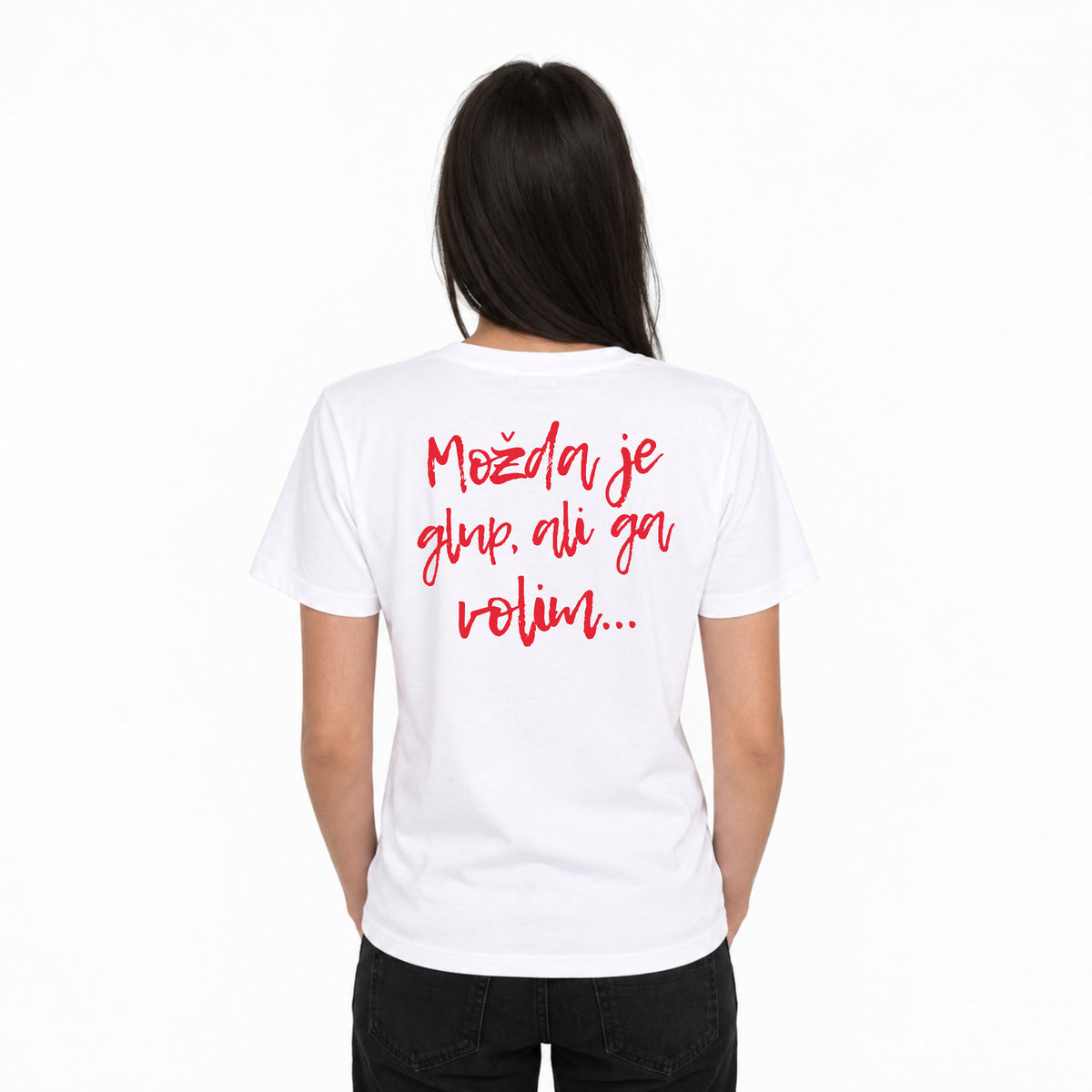 Možda je glup, ali ga volim... - majica za nju